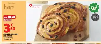 Auchan 6 pains aux raisins pur beurre offre