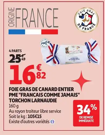 Auchan LARNAUDIE Foie gras de canard entier pme francais comme jamais torchon offre