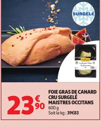 Auchan MAISTRES OCCITANS Foie gras de canard cru surgelé offre