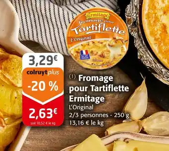 Colruyt Ermitage fromage pour tartiflette offre