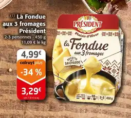 Colruyt Président la fondue aux 3 fromages offre