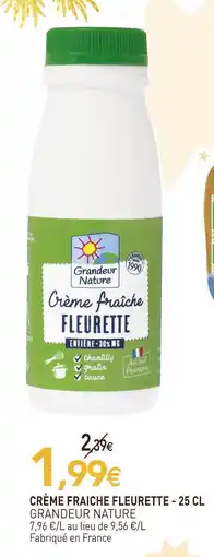 naturéO Grandeur nature crème fraîche fleurette offre