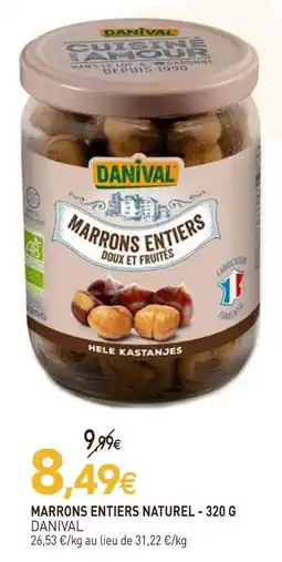 naturéO Danival marrons entiers naturel offre
