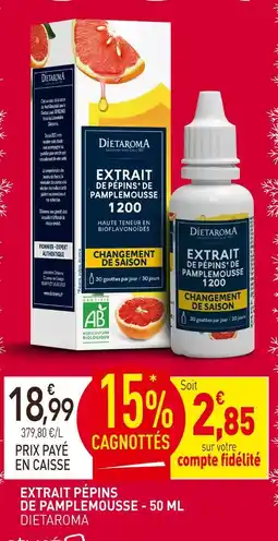 naturéO Dietaroma extrait pépins de pamplemousse offre