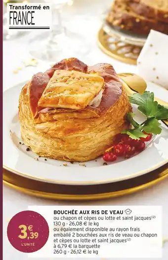 Intermarché Bouchée aux ris de veau offre