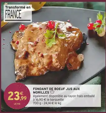 Intermarché Fondant de boeuf jus aux morilles offre