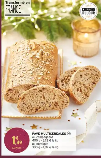 Intermarché Pavé multicéréales offre
