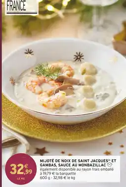 Intermarché Mijoté de noix de saint jacques et gambas, sauce au monbazillac offre