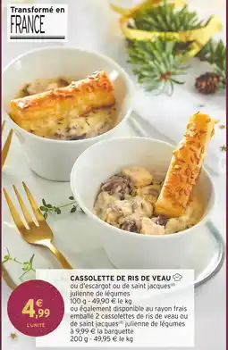 Intermarché Cassolette de ris de veau offre