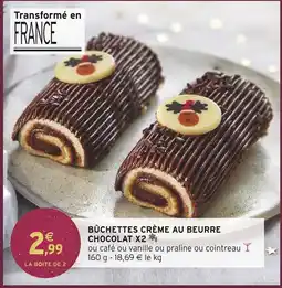 Intermarché Bûchettes crème au beurre chocolat offre