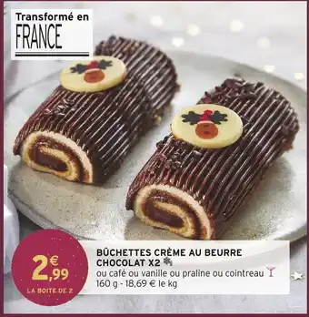 Intermarché Bûchettes crème au beurre chocolat offre