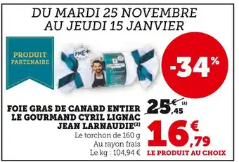 U Express Jean larnaudie foie gras de canard entier le gourmand cyril lignac offre