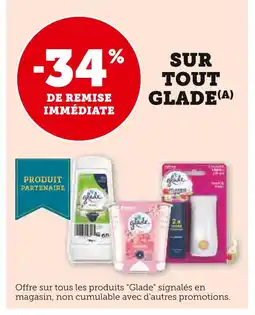U Express Glade -34% de remise immédiate sur tout glade offre