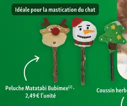 Maxi Zoo Bubimex peluche matatabi offre