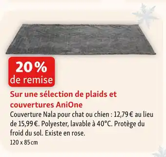 Maxi Zoo Anoine 20% de remise sur une sélection de plaids et couvertures anione offre