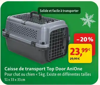 Maxi Zoo Anione caisse de transport top door offre