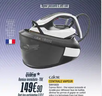 Proxi Confort Calor centrale vapeur sv8156c0 offre