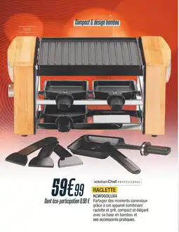 Proxi Confort Kitchen chef raclette offre