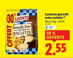 Lidl Lustucru gnocchi extra raclette offre