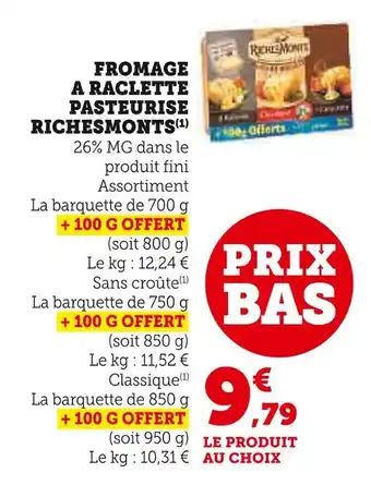Super U Richesmonts fromage à raclette pasteurisé assortiment offre