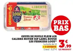 Super U Les fermiers loue oeufs de poule plein air calibre moyen igp label rouge offre