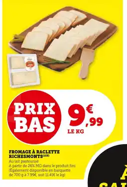 Super U Richesmonts fromage à raclette offre