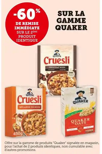 Super U Quaker -60% de remise immédiate sur le 2ème produit identique sur la gamme quaker offre