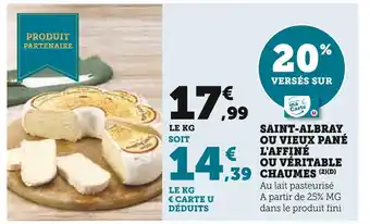 Super U Chaumes saint-albray ou vieux pané l'affiné ou véritable offre
