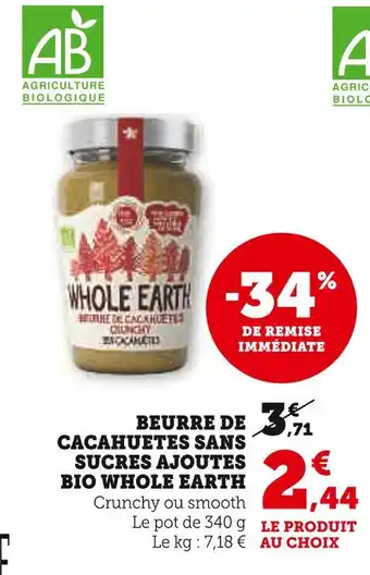 Super U Whole earth beurre de cacahuètes sans sucres ajoutés bio offre