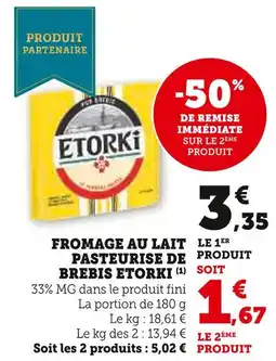 Super U Etorki fromage au lait pasteurisé de brebis offre