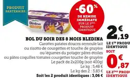 Super U Bledina bol du soir des 8 mois offre