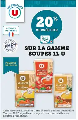 Super U U 20% versés sur sur ma carte u sur la gamme soupes 1l u offre