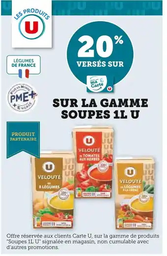 Super U U 20% versés sur sur ma carte u sur la gamme soupes 1l u offre