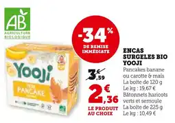 Super U Yooji encas surgeles bio offre