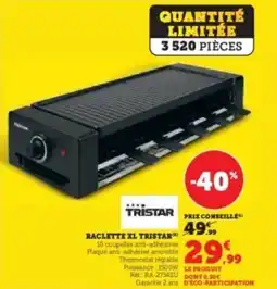Super U Raclette xl tristar offre