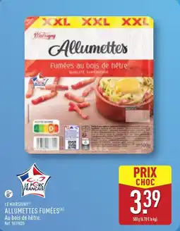 ALDI Le marsigny allumettes fumées offre