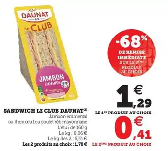 Super U Sandwich Le Club Daunat offre