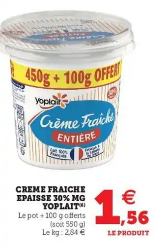 Super U Creme Fraiche Epaisse 30% MG Yoplait offre