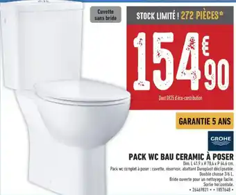 Brico Cash GROHE Pack wc bau ceramic à poser offre
