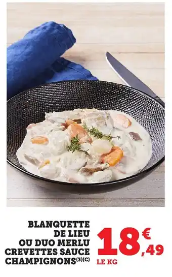 Bi1 Blanquette de lieu ou duo merlu crevettes sauce champignons offre