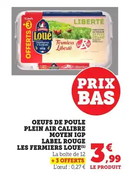 Bi1 Oeufs de poule plein air calibre moyen igp label rouge les fermiers loue offre