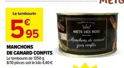 Carrefour Market MANCHONS DE CANARD CONFITS offre