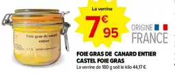 Carrefour Market FOIE GRAS DE CANARD ENTIER CASTEL FOIE GRAS offre