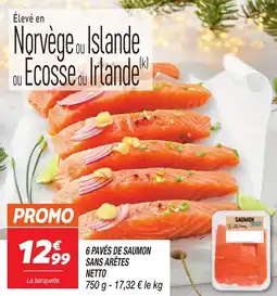 Netto 6 pavés de saumon sans arêtes netto offre