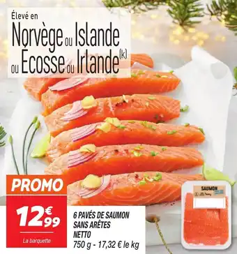Netto 6 pavés de saumon sans arêtes netto offre