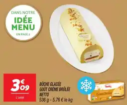 Netto Bûche glacée goût crème brûlée netto offre