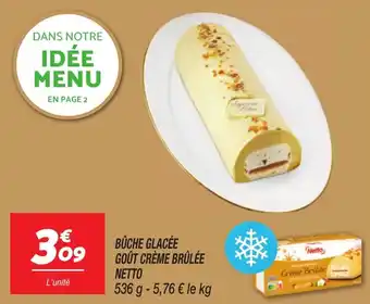 Netto Bûche glacée goût crème brûlée netto offre