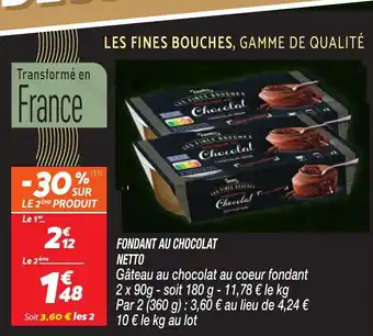 Netto Fondant au chocolat netto offre