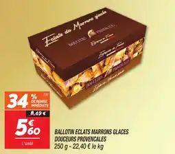 Netto Ballotin eclats marrons glaces douceurs provencales offre