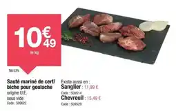 Promocash Sauté mariné de cerf biche pour goulache offre